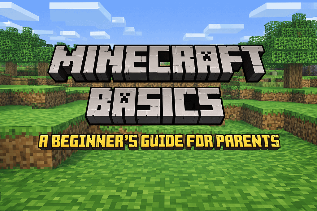 Minecraft Basics for parents: A Beginner’s Guide to the Game - Magic ...